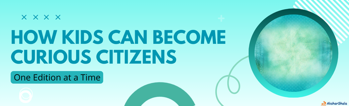 How Kids Can Become Curious Citizens (One Edition at a Time)