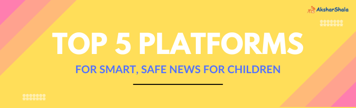 Top 5 Platforms for Smart, Safe News for Children