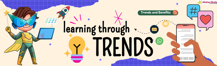 How can keeping up with the latest trendz shape a kidz learning experience?